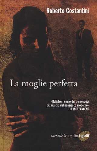 La moglie perfetta. I nuovi casi del commissario Balistreri