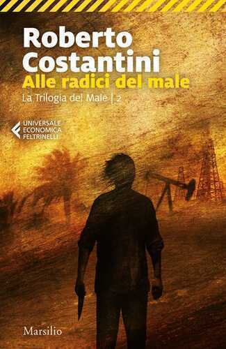 Alle radici del male. La Trilogia del male. Vol. 2