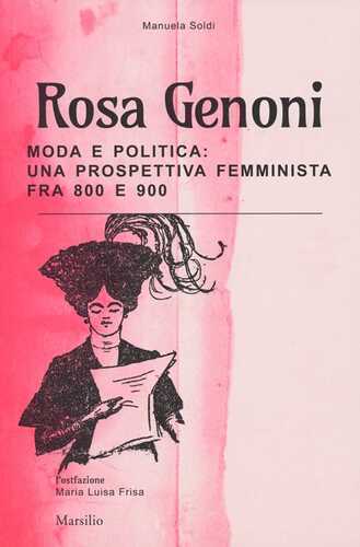 Rosa Genoni. Moda e politica: una prospettiva femminista fra '800 e '900. Ediz. a colori