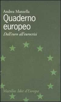 Quaderno europeo. Dall'euro all'eurocrisi