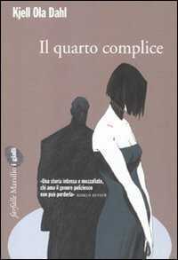 Il quarto complice — Kjell Ola Dahl