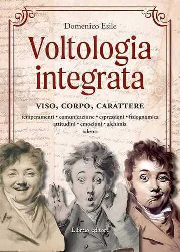 Voltologia integrata. Viso, corpo, carattere