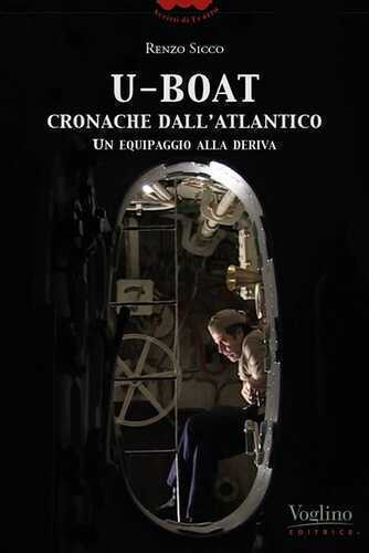 U-Boat, cronache dall'Atlantico. Un equipaggio alla deriva