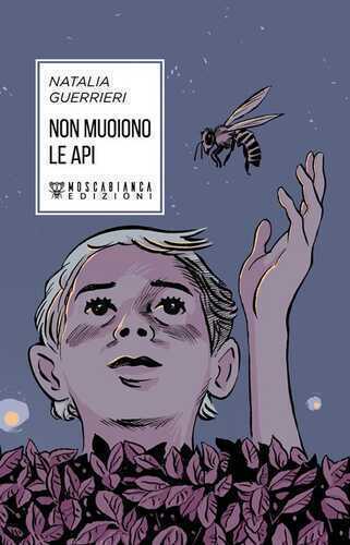 Non muoiono le api — Natalia Guerrieri