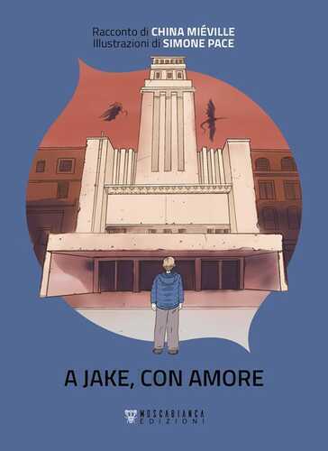 A Jake, con amore — China Miéville