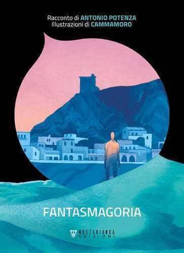 Fantasmagoria — Antonio Potenza