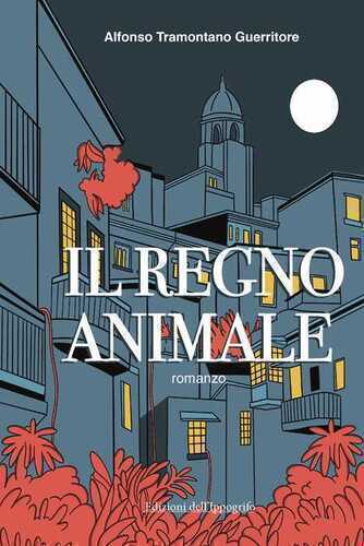 Il regno animale — Alfonso Tramontano Guerritore