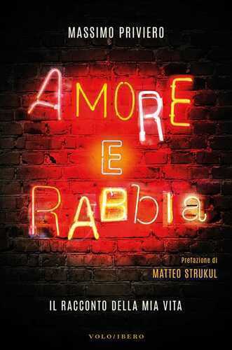 Amore e rabbia. Il racconto della mia vita
