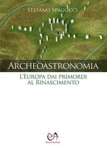 Archeoastronomia. L'Europa dai primordi al Rinascimento
