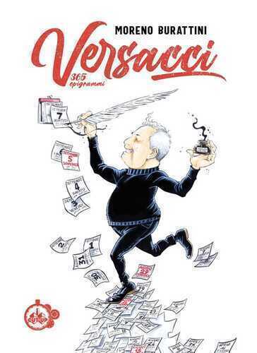 Versacci: 365 epigrammi — Moreno Burattini