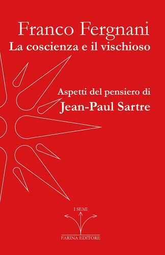 La coscienza e il vischioso. Aspetti del pensiero di Jean-Paul Sartre