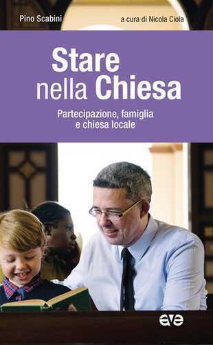 Stare nella Chiesa. Partecipazione, famiglia e chiesa locale