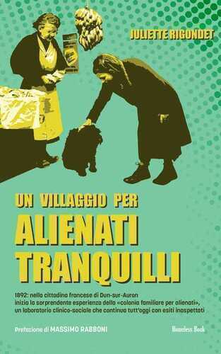 Un villaggio per alienati tranquilli