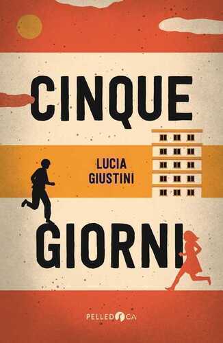 Cinque giorni — Lucia Giustini