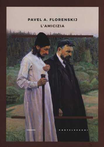 L'amicizia — Pavel Aleksandrovic Florenskij