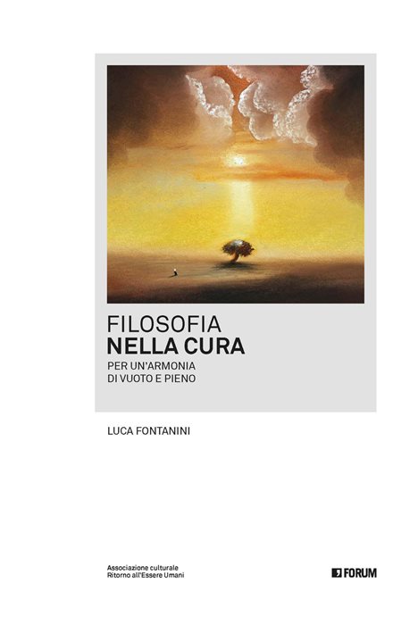 Filosofia nella cura. Per un'armonia di vuoto e pieno