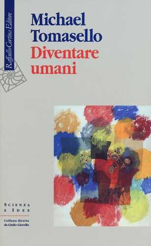Diventare umani — Michael Tomasello