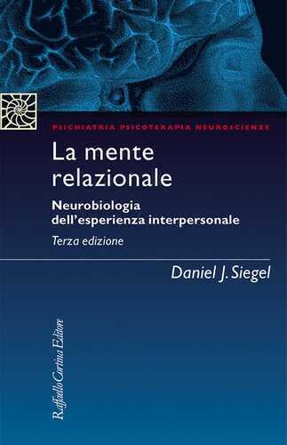 La mente relazionale. Neurobiologia dell'esperienza interpersonale