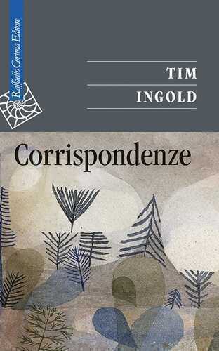 Corrispondenze — Tim Ingold