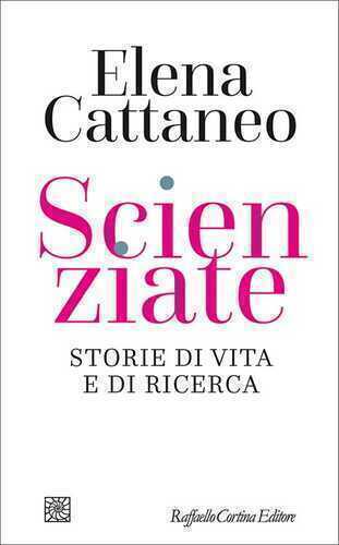 Scienziate. Storie di vita e di ricerca
