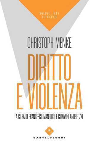 Diritto e violenza — Christoph Menke