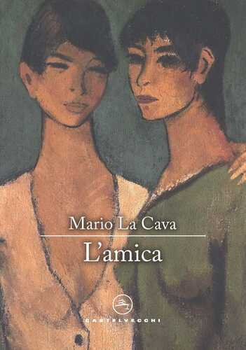 L'amica — Mario La Cava