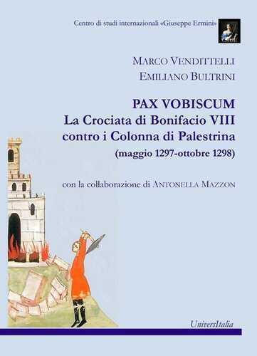Pax vobiscum. La crociata di Bonifacio VIII contro i Colonna di Palestrina (maggio 1297-ottobre 1298)