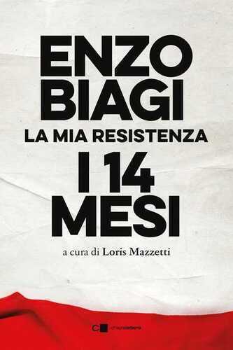 I quattordici mesi. La mia resistenza. Nuova ediz.