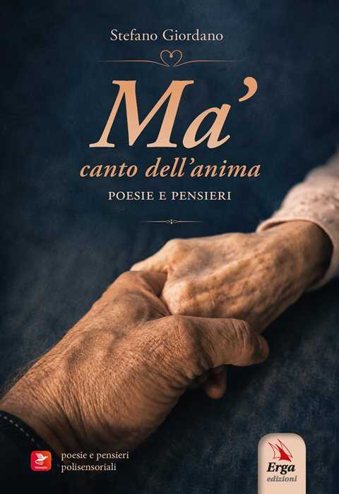 Ma' canto dell'anima. Poesie e pensieri. Con materiali multimediali