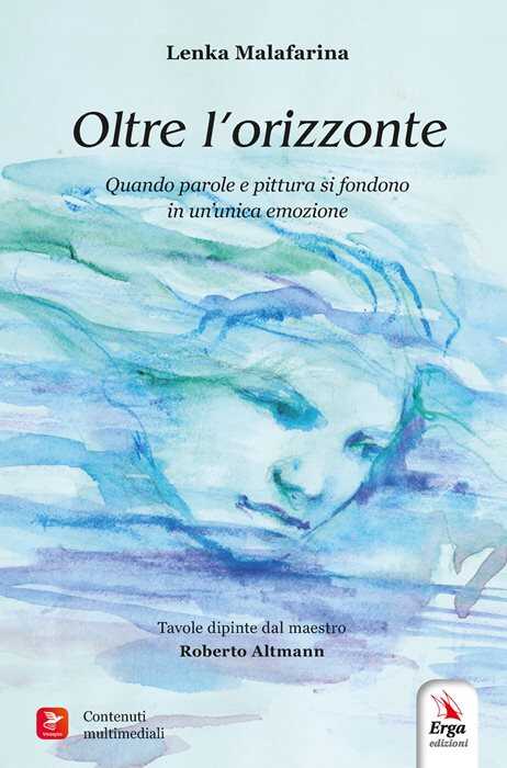 Oltre l'orizzonte. Quando parole e pittura si fondono in un’unica emozione