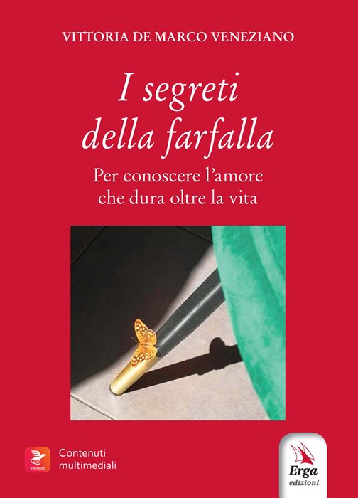 I segreti della farfalla. Per conoscere l’amore che dura oltre la vita. Con libro polisensoriale con materiali multimediali