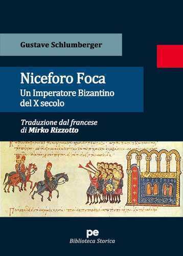 Niceforo Foca. Un imperatore bizantino del X secolo