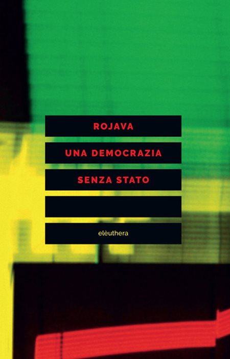 Rojava una democrazia senza stato