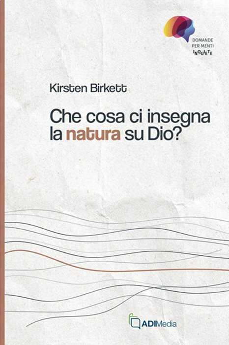 Che cosa ci insegna la natura su Dio?