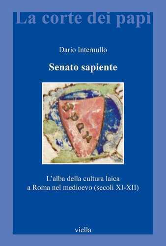 Senato sapiente. L'alba della cultura laica a Roma nel medioevo (secoli XI-XII)