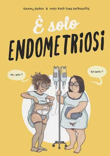 È solo endometriosi