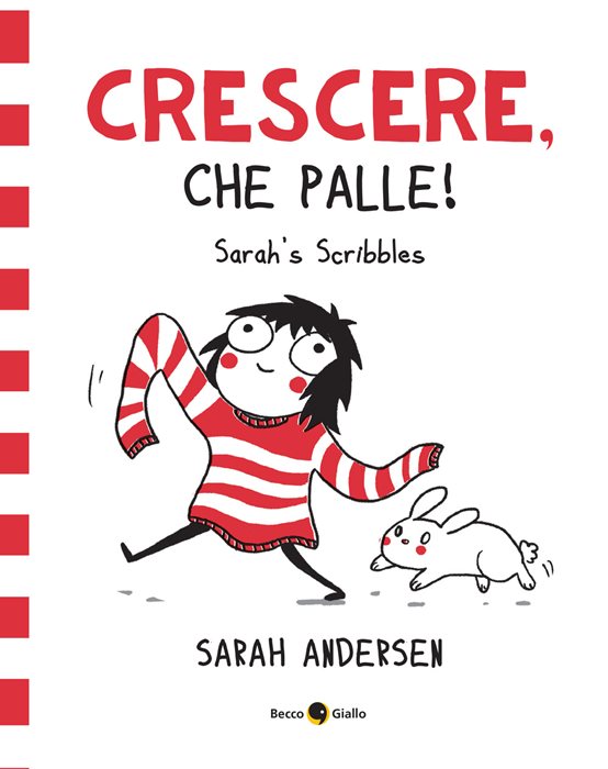 Sarah's Scribbles. Crescere, che palle! Nuova ediz.. Vol. 1
