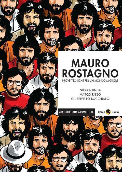 Mauro Rostagno. Prove tecniche per un mondo migliore. Nuova ediz.