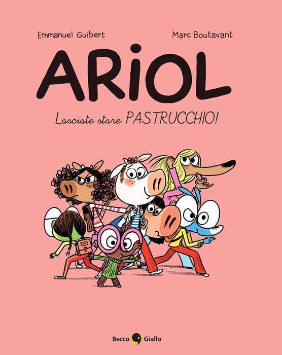 Lasciate stare Pastrucchio! Ariol. Vol. 15