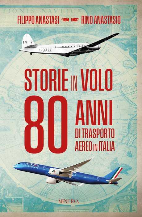 Storie in volo. 80 anni di trasporto aereo in Italia