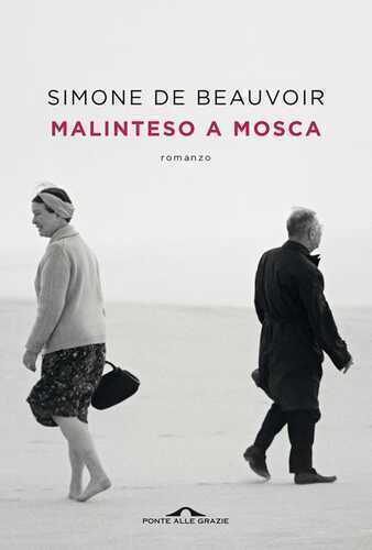 Malinteso a Mosca — Simone De Beauvoir