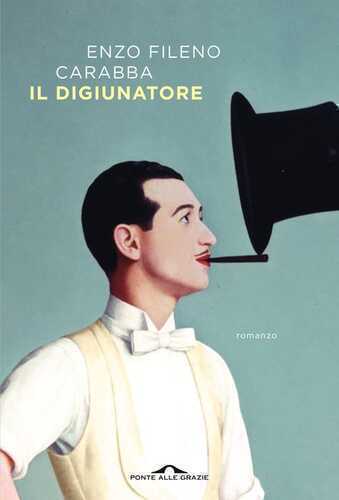 Il digiunatore — Enzo Fileno Carabba