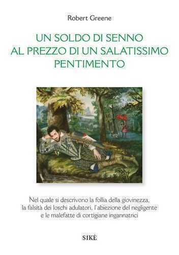 Un soldo di senno al prezzo di un salatissimo pentimento. Ediz. italiana e inglese