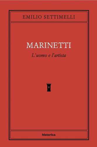 Marinetti. L'uomo e l'artista