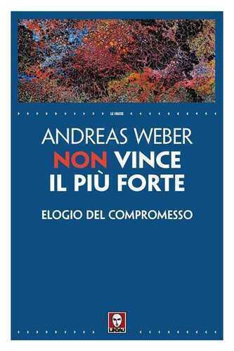 Non vince il più forte. Elogio del compromesso