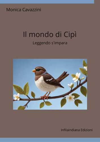 Il mondo di Cipì. Leggendo s'impara. Ediz. a colori