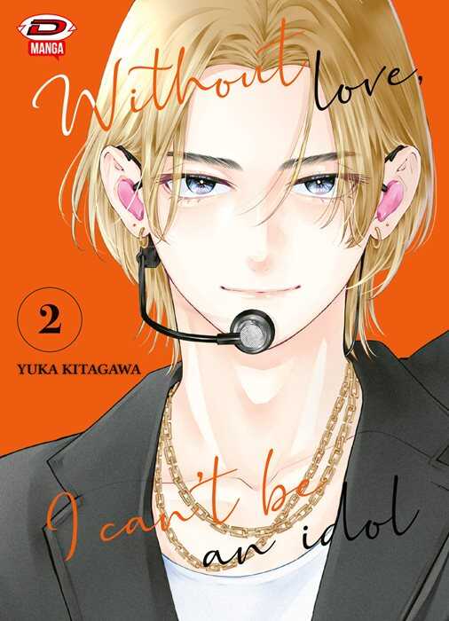 Without love, I can't be an idol. Vol. 2
