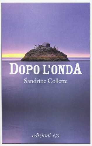 Dopo l'onda — Sandrine Collette