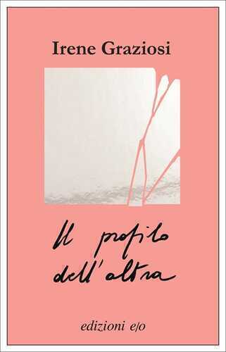 Il profilo dell'altra — Irene Graziosi