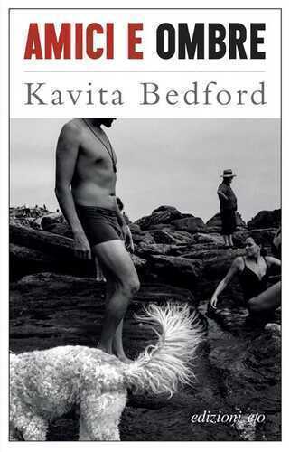 Amici e ombre — Kavita Bedford